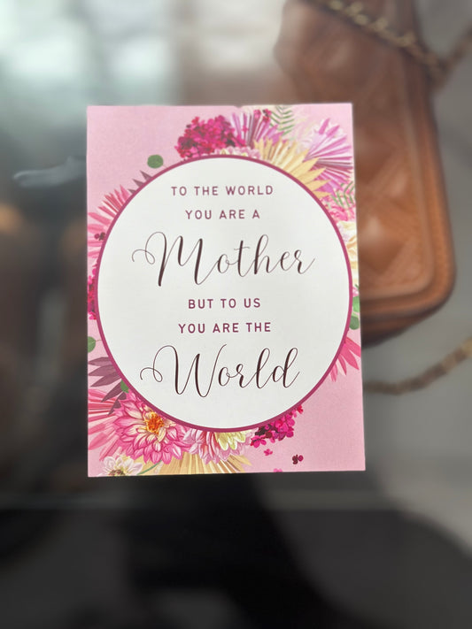 To the world you are a Mother Card