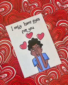 Only Have Eyes for You Card (Male)