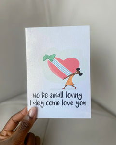 No be small loving Card - Female